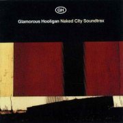 Glamorous Hooligan - Naked City Soundtrax (1998)