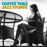 VA - Coffee Table Jazz Lounge (2016) FLAC