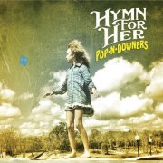 Hymn for Her - Pop-n-Downers (2018)