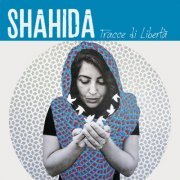 Various Artists - Shahida (Tracce di libertà) (2023)