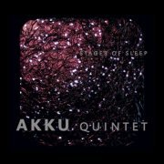 AKKU quintet - Stages Of Sleep (2013) flac