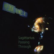 Media Line Road - Sagittarius Passing Through (2009)