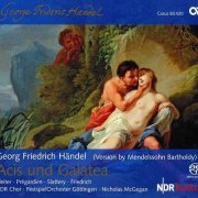 Nicholas McGegan - Handel: Acis und Galatea, Version by Mendelssohn Bartholdy (2009) CD-Rip