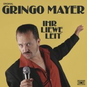 Gringo Mayer - Ihr liewe Leit (2023)