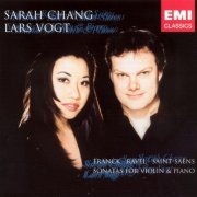 Sarah Chang, Lars Vogt - Franck, Ravel, Saint-Saens: Sonatas for Violin & Piano (2004)