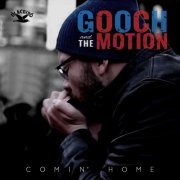 Gooch and the Motion - Comin' Home (2016)