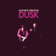 Ultimate Painting - Dusk (2016) [Hi-Res]