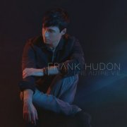 Frank Hudon - Une autre vie (2019)