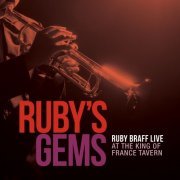 Ruby Braff - Ruby's Gems - Ruby Braff Live At The King Of France Tavern (2021)