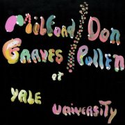 Milford Graves & Don Pullen - The Complete Yale Concert, 1966 (2020)