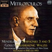 Dimitri Mitropoulos - Mendelssohn Symphonies 3 & 5 (1950/53) [2009]