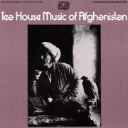 Various Artists - Teahouse Music of Afghanistan (2004)