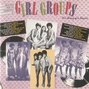 VA - Girl Groups: The Story of a Sound (1988)