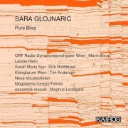 ORF Radio-Symphonieorchester Wien, Marin Alsop, Leonie Klein , Sarah Maria Sun, Dirk Rothbrust, Klangforum Wien - Sara Glojnarić: Pure Bliss (2023) [Hi-Res]