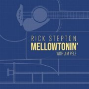 Rick Stepton - Mellowtonin' (2021)