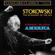 Leopold Stokowski - Bloch: America / An Epic Rhapsody (1960) [1991]