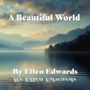 Ellen Edwards - A Beautiful World (2024)