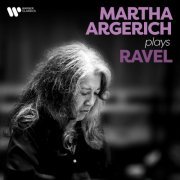 Martha Argerich - Martha Argerich Plays Ravel (2021)