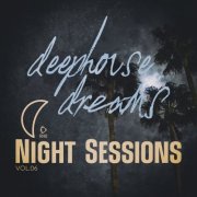 VA - Deep House Dreams: Night Sessions, Vol.06 (2025)
