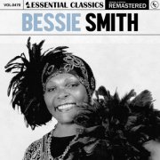 Bessie Smith - Essential Classics, Vol. 470 (2024)