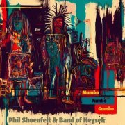 Phil Shoenfelt & Band Of Heysek - Mumbo Jumbo Gumbo (2023) [Hi-Res]