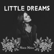 Marie Miller - Little Dreams (2020)