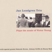 Jan Lundgren Trio - Plays The Music of Victor Young (2001)