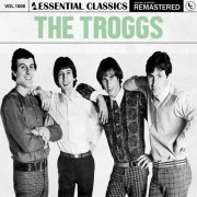 The Troggs - Essential Classics, Vol. 1008: The Troggs (2025)