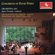 Orchestra 2001 and James Freeman - Concertos of David Finko (2012)
