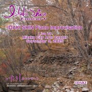 Shin Idaki - IDAKI SHIN Piano Improvisation Concert at Mitaka City Arts Center, September 9, 2025 (Live at Mitaka City Arts Center, September 9, 2025) (2025) Hi-Res