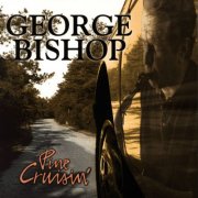 George Bishop - Pine Cruisin' (1997)