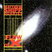 Matthew Shipp Quartet - The Flow of X (1997) CD Rip