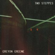 Two Steppes / Greyon Greene Split - Two Steppes, Greyon Greene (2026)
