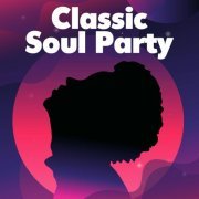 VA - Classic Soul Party (2023)