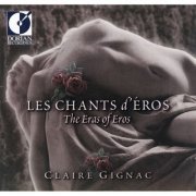 Claire Gignac - Les Chants d'Eros (The Eras of Eros) (2000)