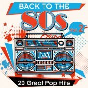 VA - Back to the 80s: 20 Great Pop Hits, Vol. 1 & Vol. 2 (2020 - 2023)