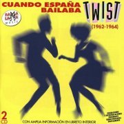 VA - Cuando España Bailaba Twist (1962-1964) [2CD Remastered] (2016)