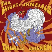 The Mighty Imperials - Thunder Chicken (2004)