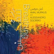 Amal Murkus, Alessandro Sgobbio - تنفُّس Breathing (2026) [Hi-Res]