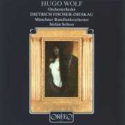 Dietrich Fischer-Dieskau, Münchner Rundfunkorchester, Stefan Soltesz - Wolf: Orchesterlieder (1991)