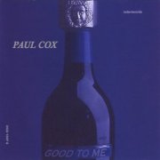 Paul Cox - Good to Me (2005)