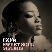 Various Artists - 60's Sweet Soul Sisters (2019)