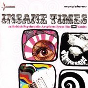 VA - Insane Times: 25 British Psychedelic Artyfacts From The EMI Vaults (2007)