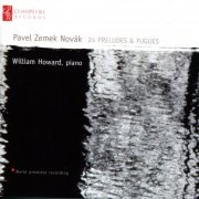 William Howard - Novák: 24 Preludes & Fugues (2011)