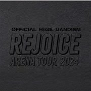 Official HIGE DANdism - Official HIGE DANdism Arena Tour 2024 - Rejoice - (Live) (2025) Hi-Res