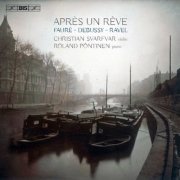 Christian Svarfvar & Roland Pöntinen - Après un rêve (2016) [Hi-Res]