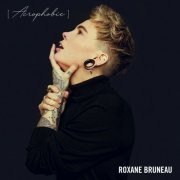 Roxane Bruneau - Acrophobie (2020)