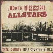 North Mississippi Allstars - Tate County Hill Country Blues (2003)