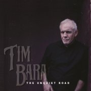 Tim Bara - The Unquiet Road  (2023)