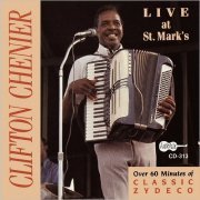 Clifton Chenier - Live At St. Mark's (1989)